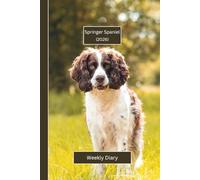 Springer Spaniel Weekly Diary 2026: A gorgeous Week View Planner 2026 (spread across 2 pages). It's an ideally sized (6"x9") pet lover's journal in a ... pages. Great gift for friends and family.