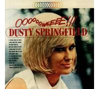 Springfield,Dusty - Oooooweeee!