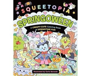 Springoween: A Creepy-cute Coloring Book of Springtime Fun