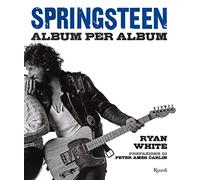 Springsteen. Album per album