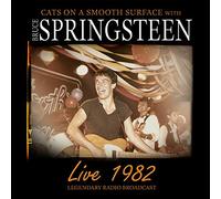 Springsteen Bruce - Live 1982 Cats On A Smooth Surface