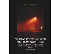SPRINGSTEEN: DELIVER ME FROM NOWHERE movie review: An In-Depth Look at the Cast, the Story, and the Making of a Music Biopic