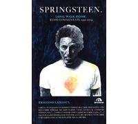 Springsteen. Long walk home. Testi commentati. 1992-2009 (Vol. 2)