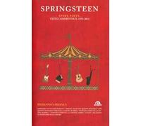 Springsteen. Spare parts. Testi commentati. 1973-2012