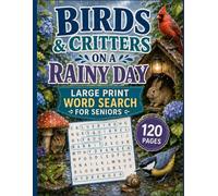 Springtime Birds & Critters on a Rainy Day: Large Print Word Search for Seniors