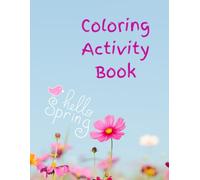 Springtime Fun: A Delightful Coloring & Activity Book for Kids: Celebrate the Joys of Spring with Coloring Pages, Mazes, Word Searches, and More!