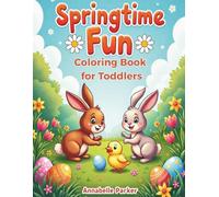 Springtime Fun Coloring Book for Toddlers: Celebrate a happy Easter with 50 magical designs for easy coloring