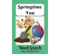 Springtime Fun Word Search Puzzle: Easy to read print about Spring , summer, gardening fun and more. ( 6x9, 110 pages ) 50 + puzzles... Gift for Holidays, Vacations and Free Times.