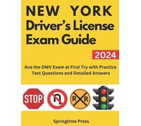 Springtime Pres New York Driver’s License Exam Guide: Ace the DMV Ex (Tascabile)