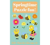 Springtime Puzzle Fun: Word Searches, Crossword Puzzles, and Mazes about Spring, Easter, Flowers and More | 100+ Puzzles for Kids...Gifts for Boys or Girls Ages 6+