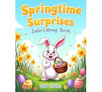 Springtime Surprises Easter Coloring Book: Easter gift. Holiday fun for children
