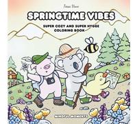 Springtime Vibes: A Super Cozy & Super Hygge Coloring Book: A Cozy, Hand-Drawn Coloring Book for Adults and Teens: Bold Lines, Wholesome Scenes & Mindful Fun for Stress Relief and Relaxation