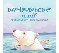 Springtime with the Polar Bears (Tascabile) Arvaaq Junior