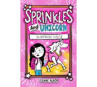 Sprinkles and Unicorn: Surprise Visit