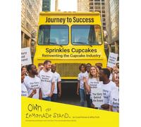 Sprinkles Cupcakes - Reinventing the Cupcake Industry: Journey to Success