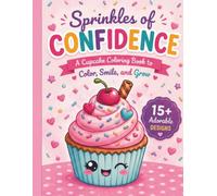 Sprinkles of Confidence: A Cupcake Coloring Book to Color, Smile, and Grow