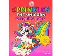 Sprinkles The Unicorn: Coloring Book
