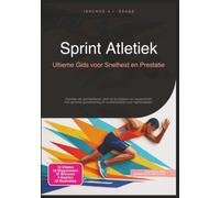 Sprint Atletiek: Ultieme Gids voor Snelheid en Prestatie