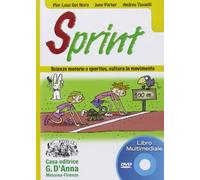 Sprint. Scienze motorie e sportive, cultura in movimento. Libro LIM. Per la Scuola media. DVD-ROM