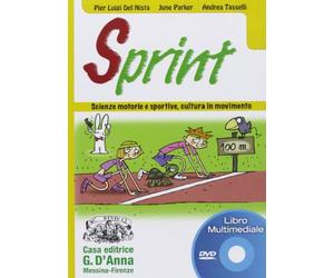 Sprint. Scienze motorie e sportive, cultura in movimento. Libro LIM. Per la Scuola media. DVD-ROM