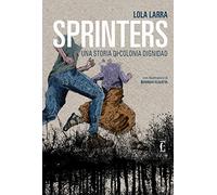 Sprinters. Una storia di Colonia Dignidad