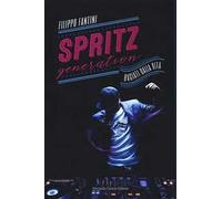 Spritz generation. Baciati dalla vita