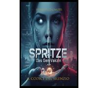 Spritze: Il codice del Silenzio