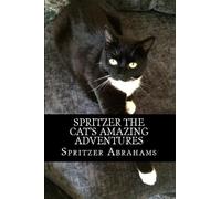 Spritzer Abrahams Spritzer The Cat's Amazing Adventures (Tascabile)