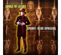 Sprout Head Uprising Songs Of Jesus (CD)