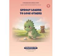 Sprout Learns to Love Others: A Gentle Christian Story About Loving the Way God Asks