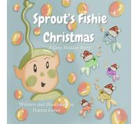 Sprout’s Fishie Christmas: A Cozy Holiday Story!