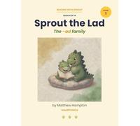 Sprout the Lad: A Decodable Phonics Reader for Kindergarten - The -ad Word Family