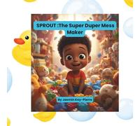 Sprout the Super Duper Mess Maker