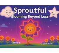 Sproutful: Blooming Beyond Loss