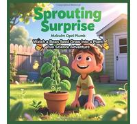 Sprouting Surprise: Watch a Bean Seed Grow into a Plant - Fun Science Adventure for Kids 7-12