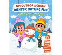 Sprouts of Wonder Winter Nature Fun: Activity Book for Kids