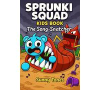 Sprunki Squad Kids Book: The Song-Snatcher