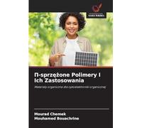 ¿-sprz¿¿one Polimery I Ich Zastosowania: Materia¿y organiczne dla optoelektroniki organicznej