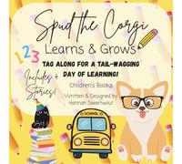 Spud the Corgi: Learns & Grows: Children's Book featuring Spud the Corgi & Friends with Educational, Fun, and Interactive Reads