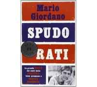 Spudorati. La grande beffa dei costi della politica: false promesse e verità nascoste
