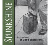 Spunkshine - Brotherhood of Good Explosions