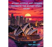 Spunky Doodle and Friends Presents The Sydney Opera House