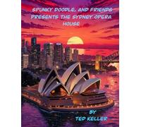 Spunky Doodle and Friends Presents The Sydney Opera House