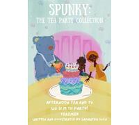 Spunky: The Tea Party Collection
