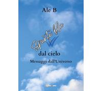 Spunte blu dal cielo. Messaggi dall'universo