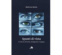 Spunti di vista. Tra libertà, diversità, omologazione e vergogna