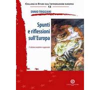 Spunti e riflessioni sull'Europa. Nuova ediz.