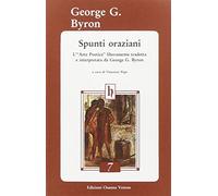 Spunti oraziani. L'arte poetica liberamente tradotta e interpretata da George G. Byron