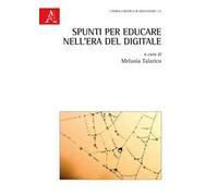 Spunti per educare nell'era del digitale