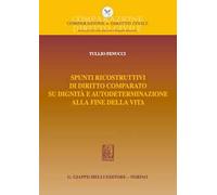 Spunti ricostruttivi di diritto comparato su dignità e autodeterminazione alla fine della vita